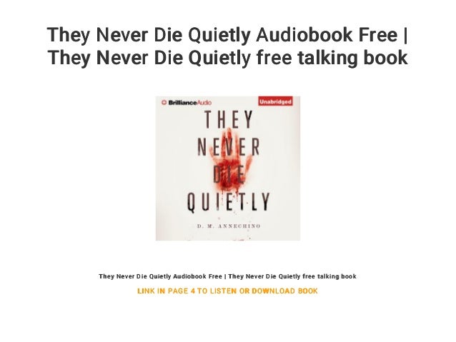 They Never Die Quietly